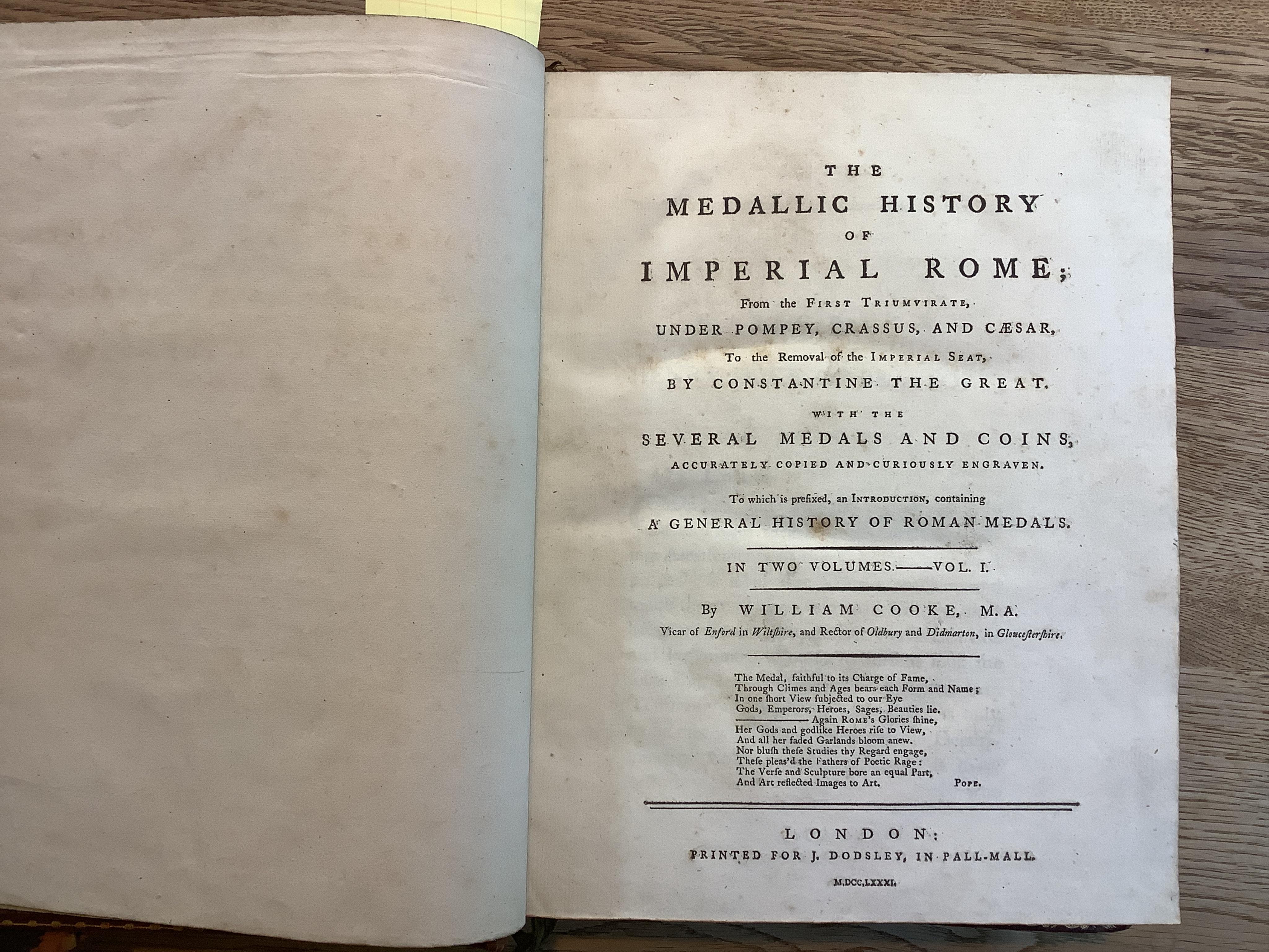 Cooke, William. The Medallic History of Imperial Rome From the first Triumvirate, under Pompey, Crassus, and Caesar, To the removal of the Imperial Seat, by Constantine the Great,.. London 1781, first edition, 4to, 2 vol